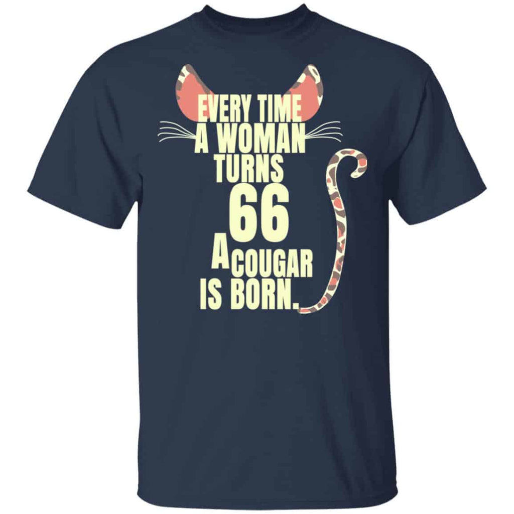 Every Time A Woman Turns 66 A Cougar Is Born Birthday Shirt, Hoodie, Tank