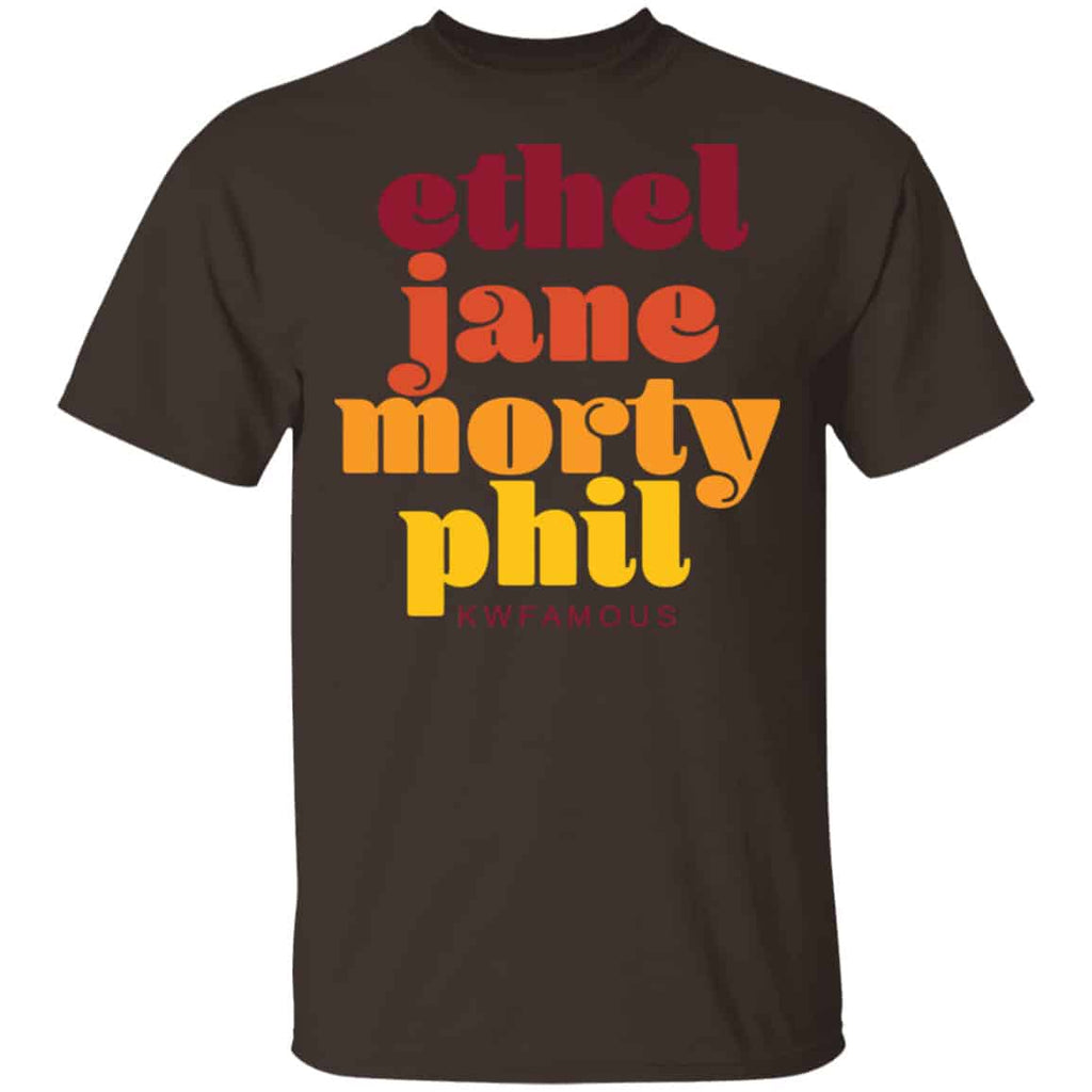 Kwfamous Squad Ethel Jane Morty Phil Shirt, Hoodie, Tank