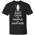 Keep Calm And Narfle The Garthok Shirt, Hoodie, Tank