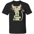 Every Time A Woman Turns 52 A Cougar Is Born Birthday Shirt, Hoodie, Tank