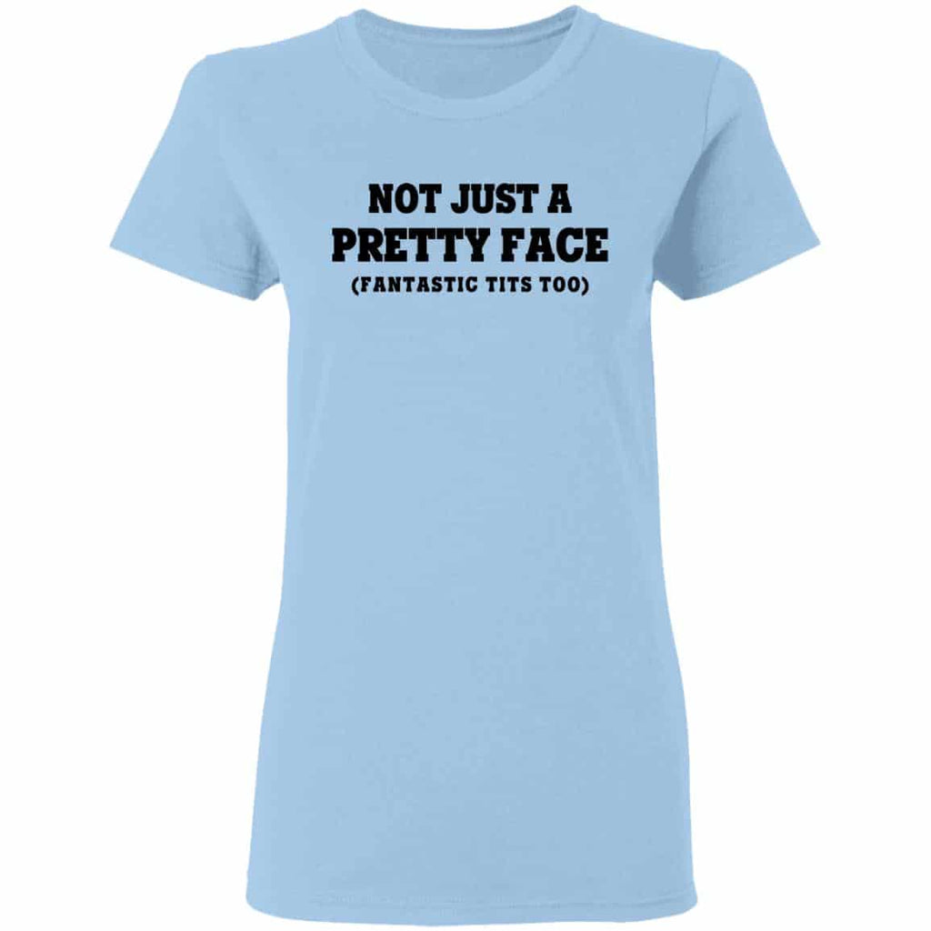 Not Just a Pretty Face, Fantastic Tits Too Shirt, Hoodie, Tank