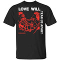 Love Will Tear Us Apart Shirt, Hoodie, Tank