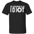 My Governor Is An Idiot Massachusetts Shirt, Hoodie, Tank