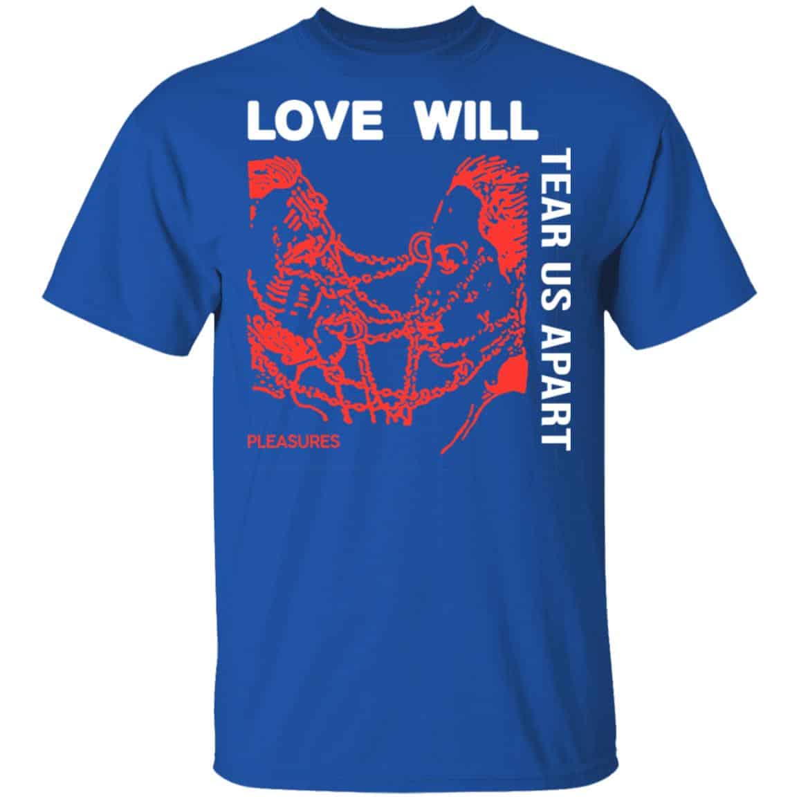 Love Will Tear Us Apart Shirt, Hoodie, Tank