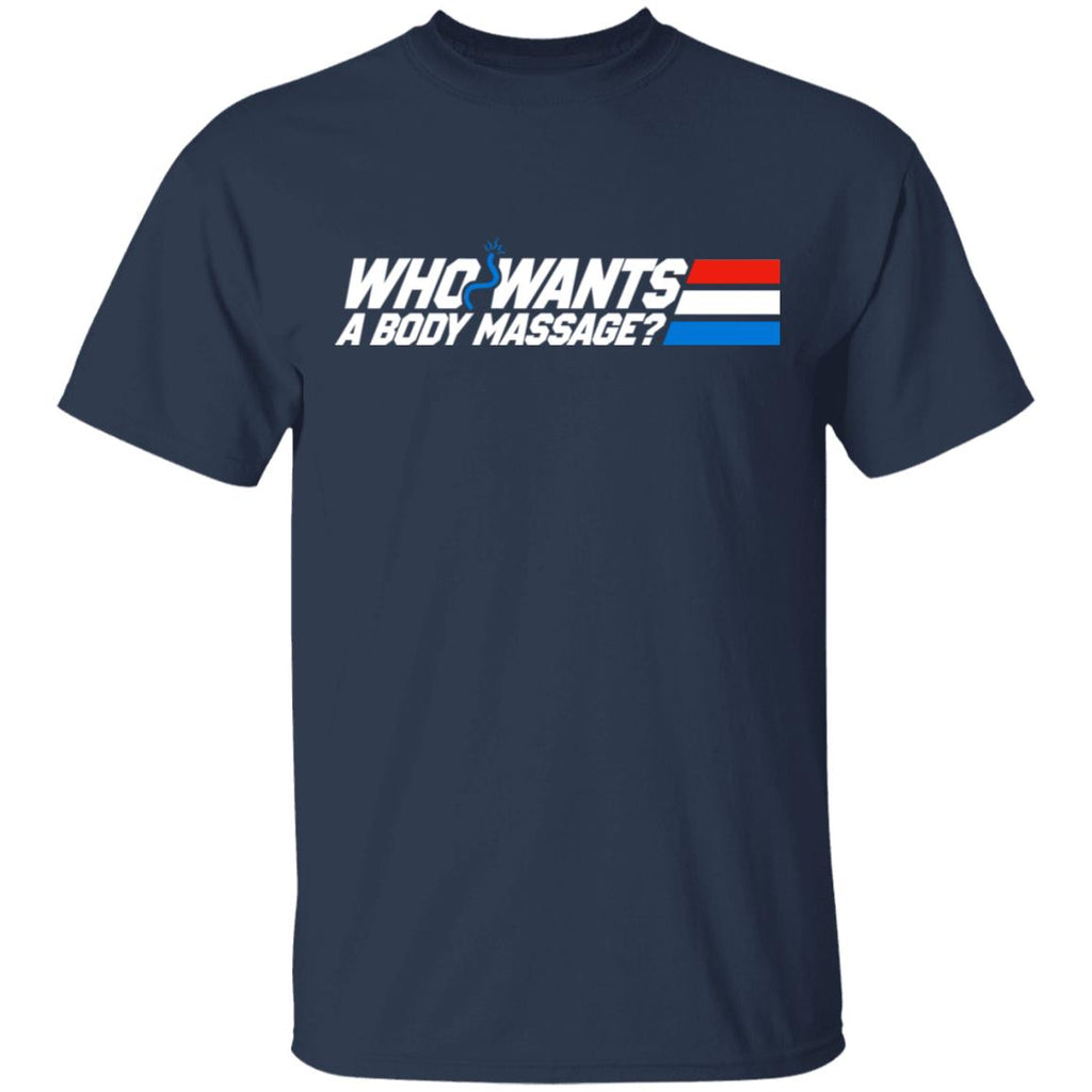 Who Wants a Body Massage Shirt, Hoodie, Tank