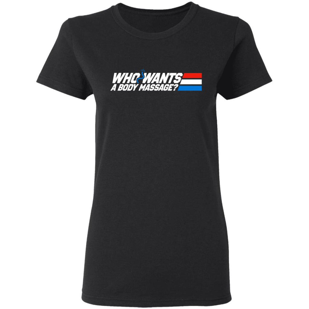 Who Wants a Body Massage Shirt, Hoodie, Tank