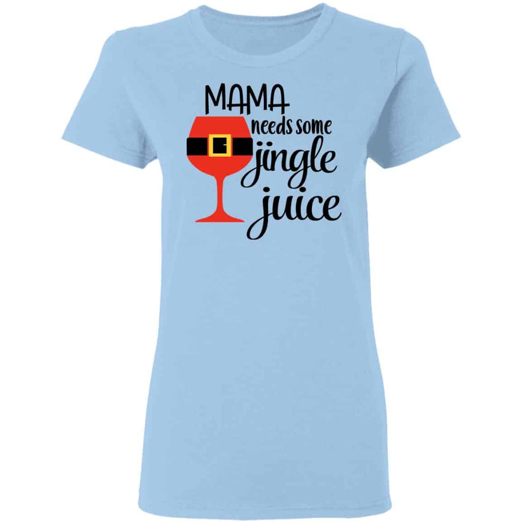 Mama Needs Some Jingle Juice Shirt, Hoodie, Tank