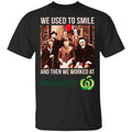 We Used To Smile And Then We Worked At Woolworths Shirt, Hoodie, Tank