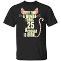 Every Time A Woman Turns 25 A Cougar Is Born Birthday Shirt, Hoodie, Tank