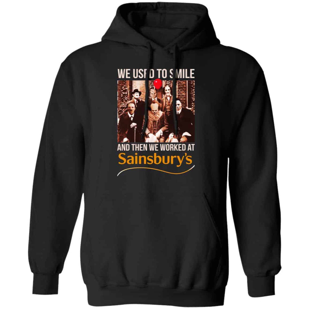 We Used To Smile And Then We Worked At Sainsbury’s Shirt, Hoodie, Tank