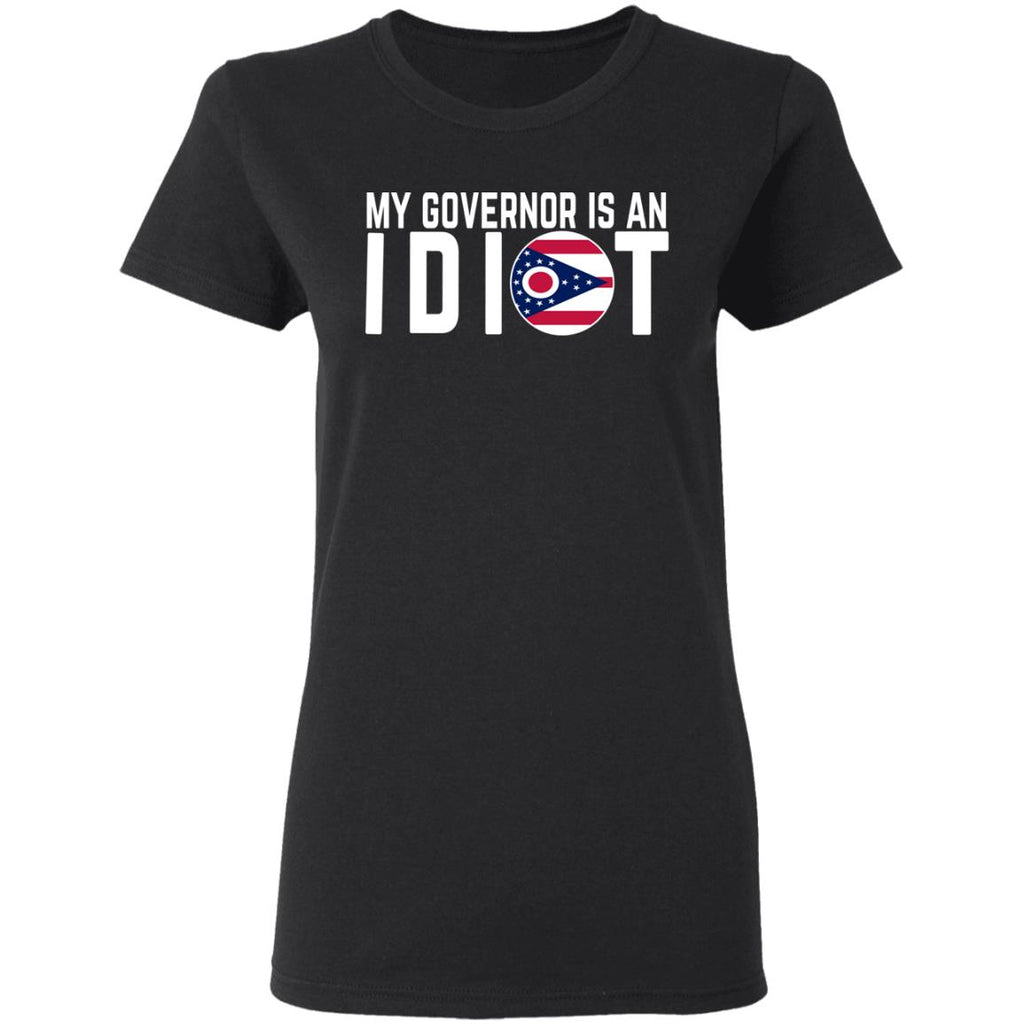 My Governor Is An Idiot Ohio Shirt, Hoodie, Tank