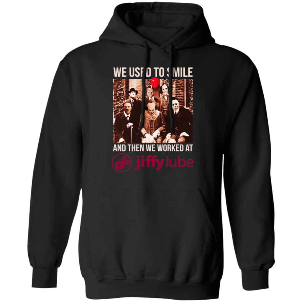 We Used To Smile And Then We Worked At Jiffy Lube Shirt, Hoodie, Tank