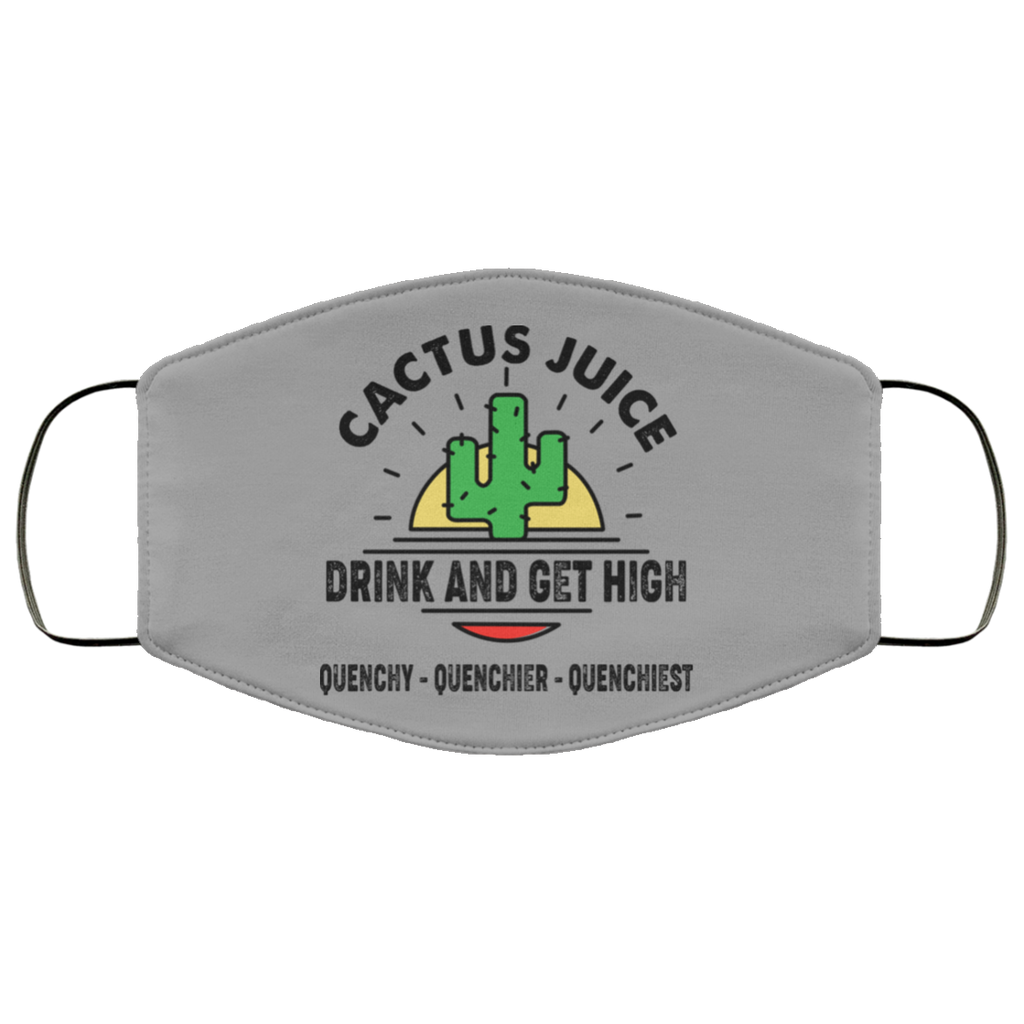 Cactus Juice Drink And Get High Quenchy Quenchier Quenchiest Face Mask