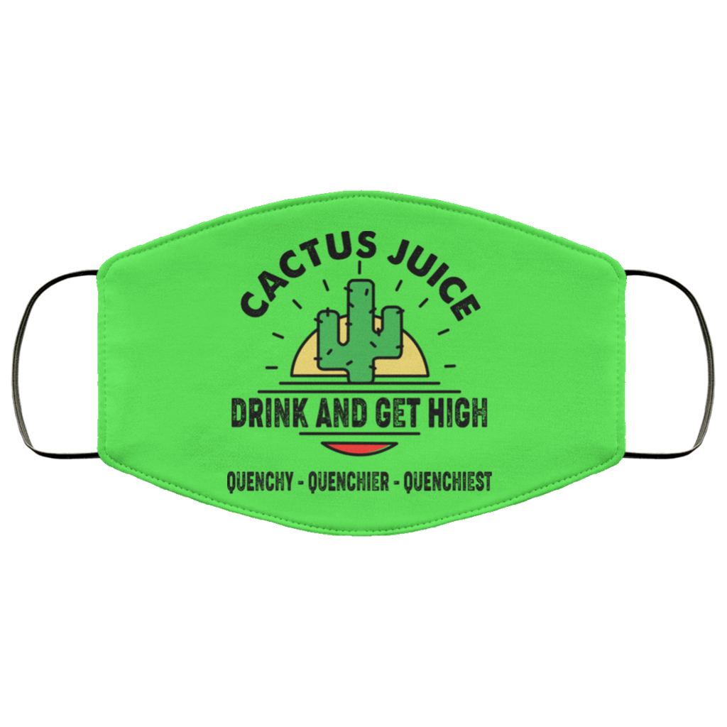 Cactus Juice Drink And Get High Quenchy Quenchier Quenchiest Face Mask