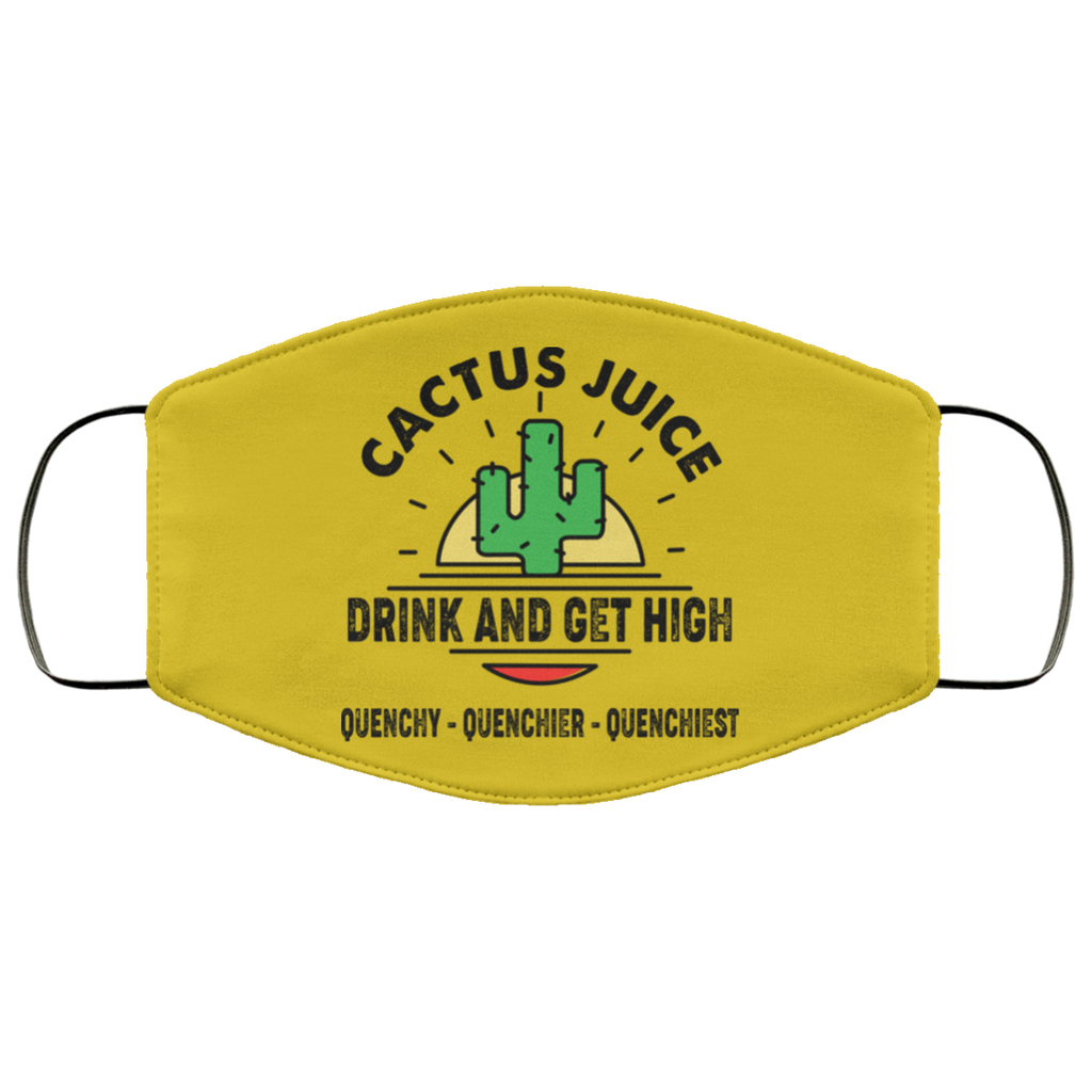 Cactus Juice Drink And Get High Quenchy Quenchier Quenchiest Face Mask
