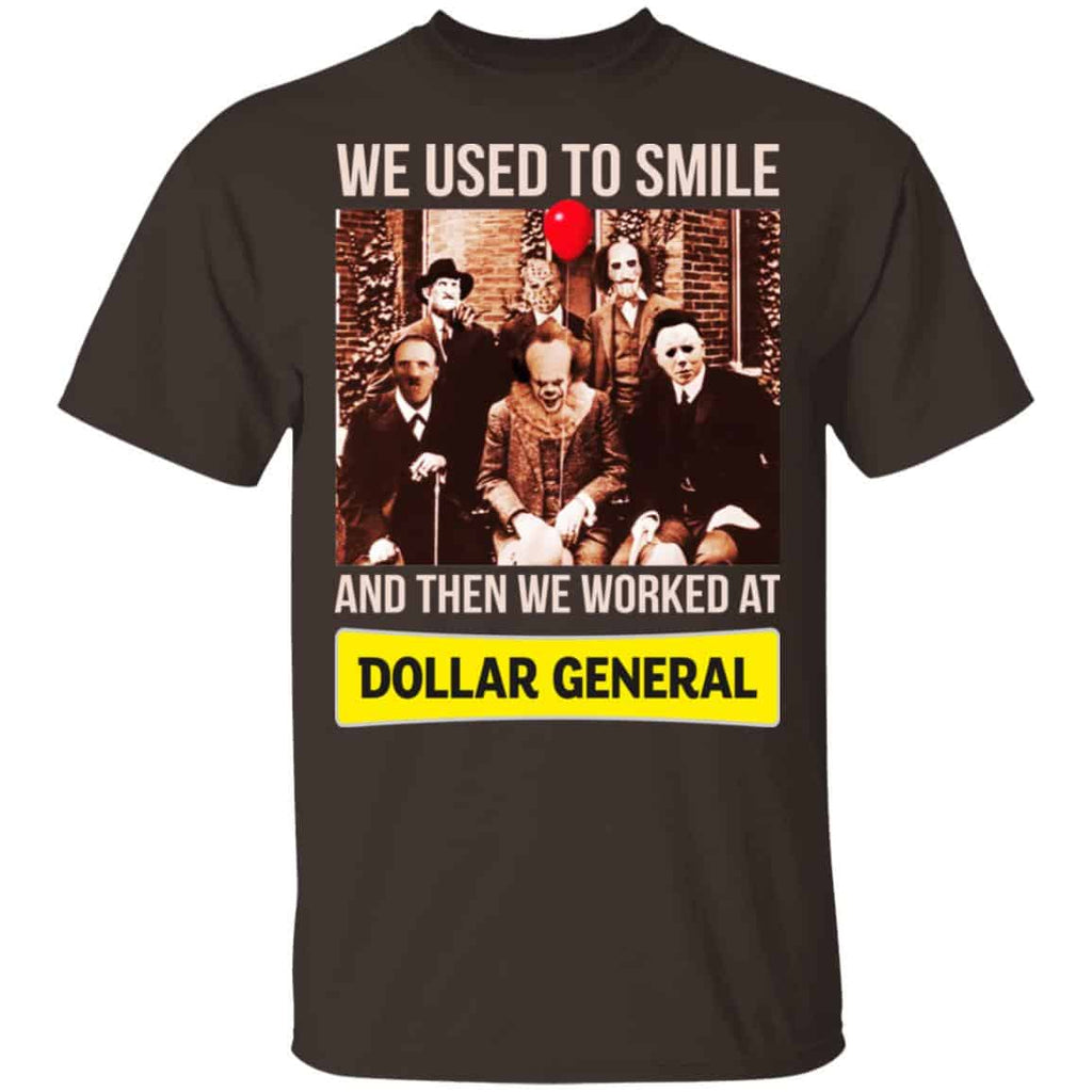 We Used To Smile And Then We Worked At Dollar General Shirt, Hoodie, Tank