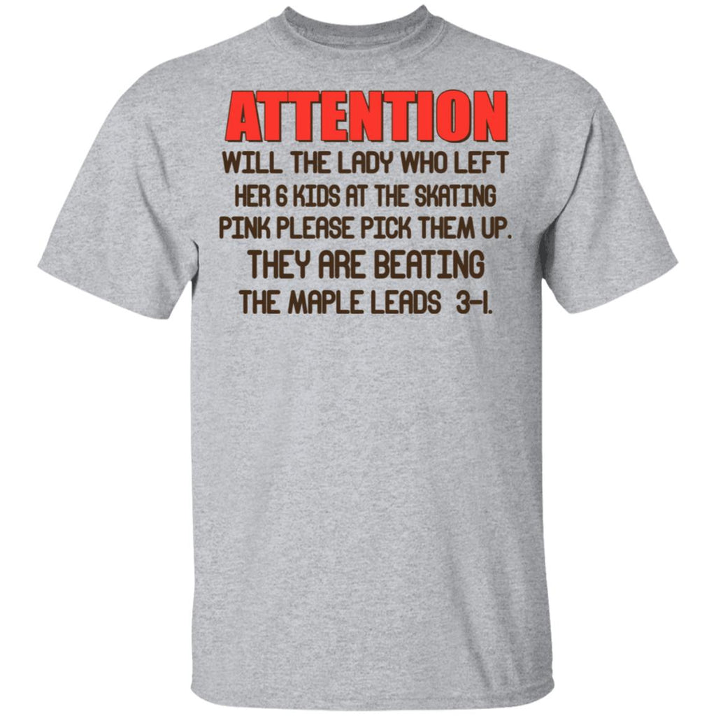 Attention Will The Lady Who Left Her 6 Kids At The Skating Shirt, Hoodie, Tank