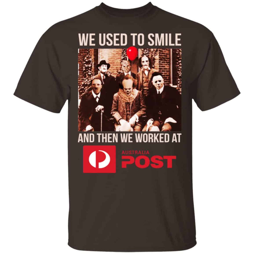 We Used To Smile And Then We Worked At Australia Post Shirt, Hoodie, Tank