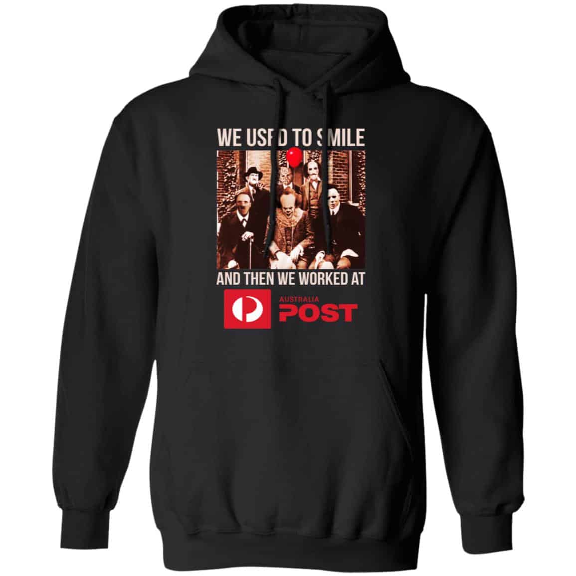 We Used To Smile And Then We Worked At Australia Post Shirt, Hoodie, Tank