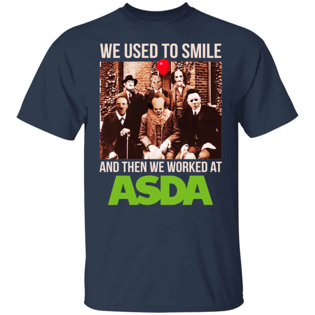 We Used To Smile And Then We Worked At Asda Shirt, Hoodie, Tank