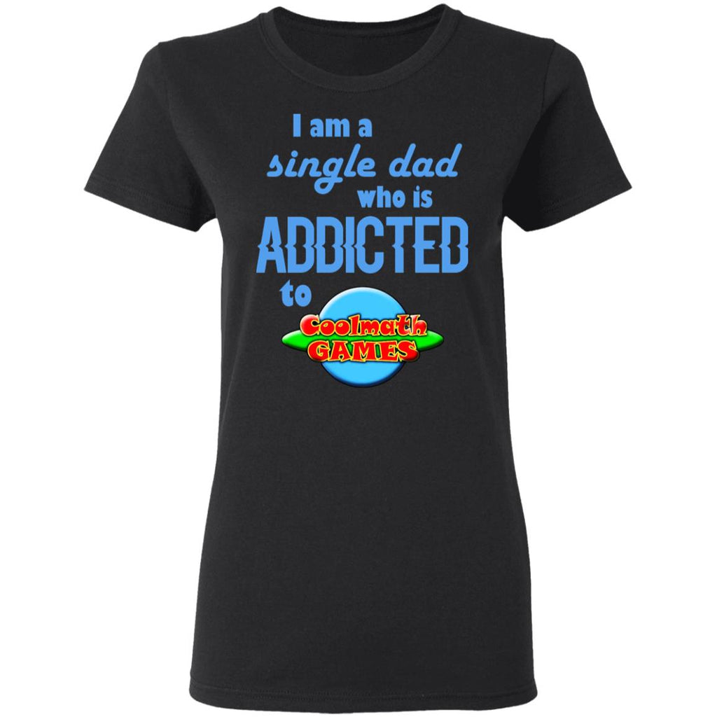 I Am Single Dad Who Is Addicted To Coolmath Games Shirt, Hoodie, Tank
