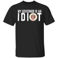 My Governor Is An Idiot Minnesota Shirt, Hoodie, Tank