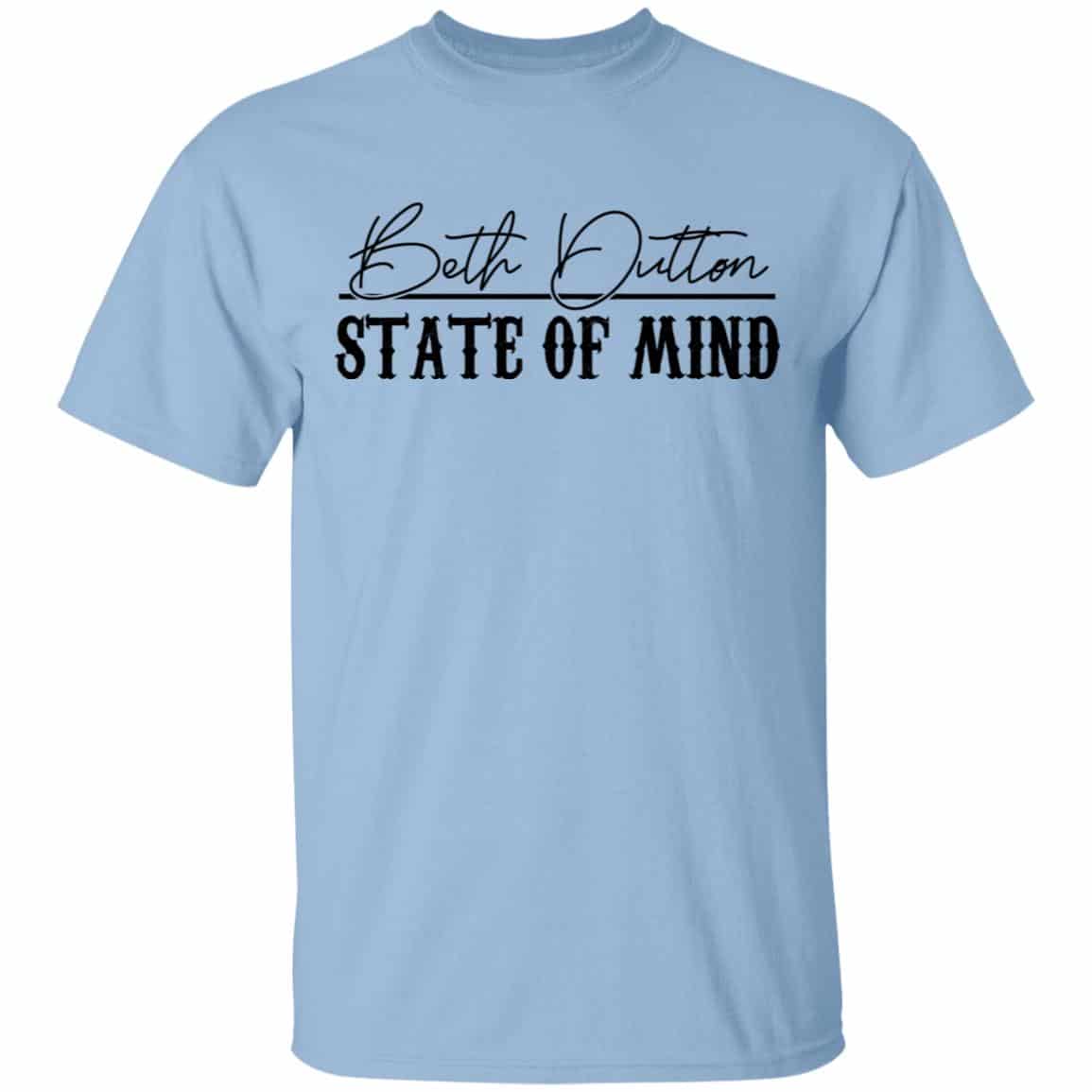 Beth Dutton State Of Mind Shirt, Hoodie, Tank