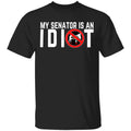My Senator Is An Idiot California Shirt, Hoodie, Tank
