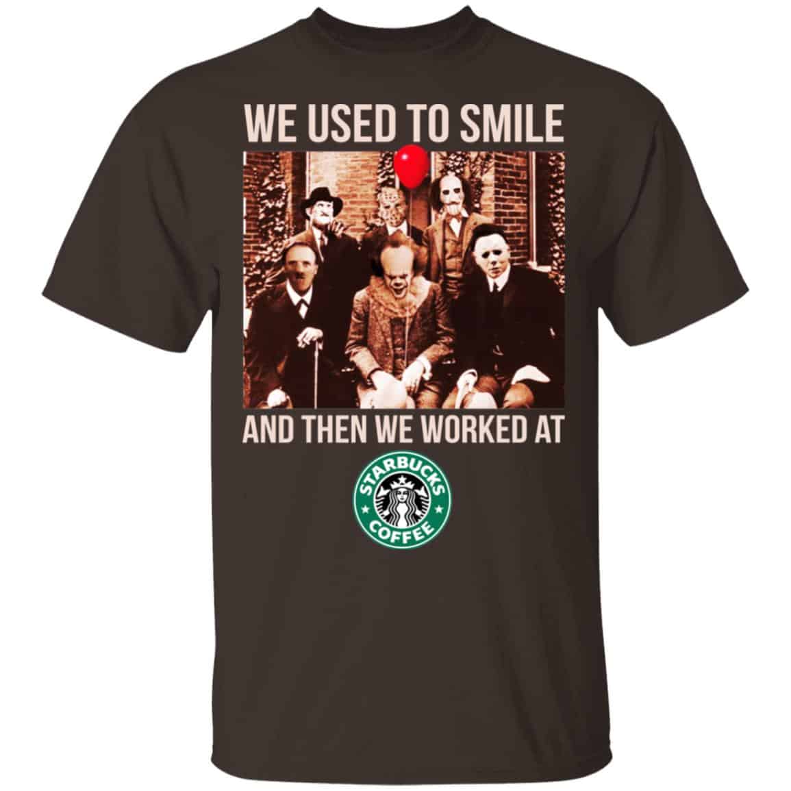 We Used To Smile And Then We Worked At Starbucks Shirt, Hoodie, Tank