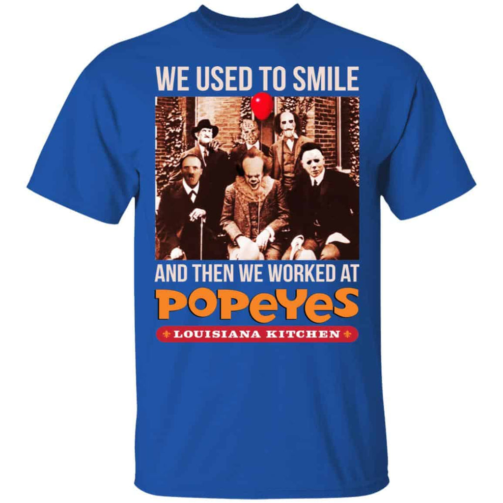 We Used To Smile And Then We Worked At Popeyes Louisiana Kitchen Shirt, Hoodie, Tank