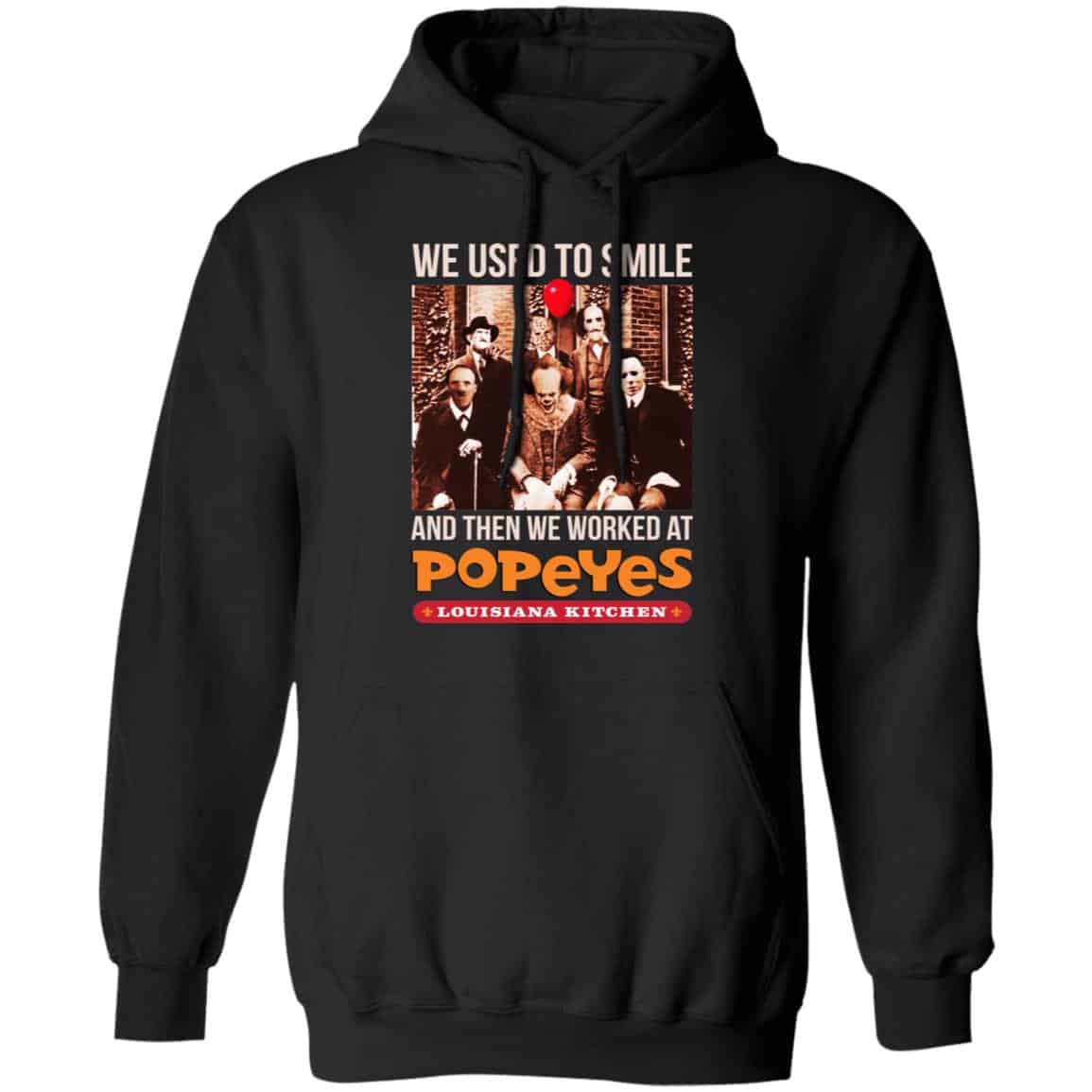 We Used To Smile And Then We Worked At Popeyes Louisiana Kitchen Shirt, Hoodie, Tank