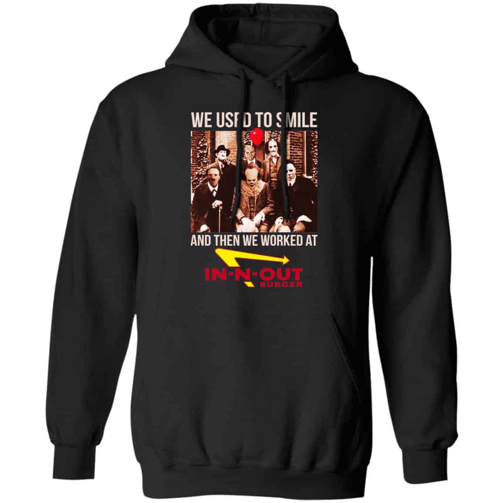 We Used To Smile And Then We Worked At In-N-Out Burger Shirt, Hoodie, Tank