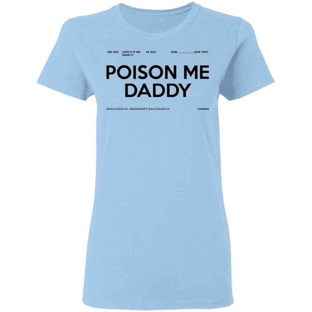 Poison Me Daddy Shirt, Hoodie, Tank