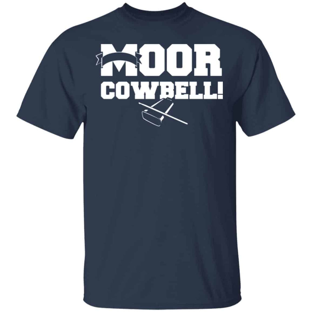 Moor Cowbell Shirt, Hoodie, Tank