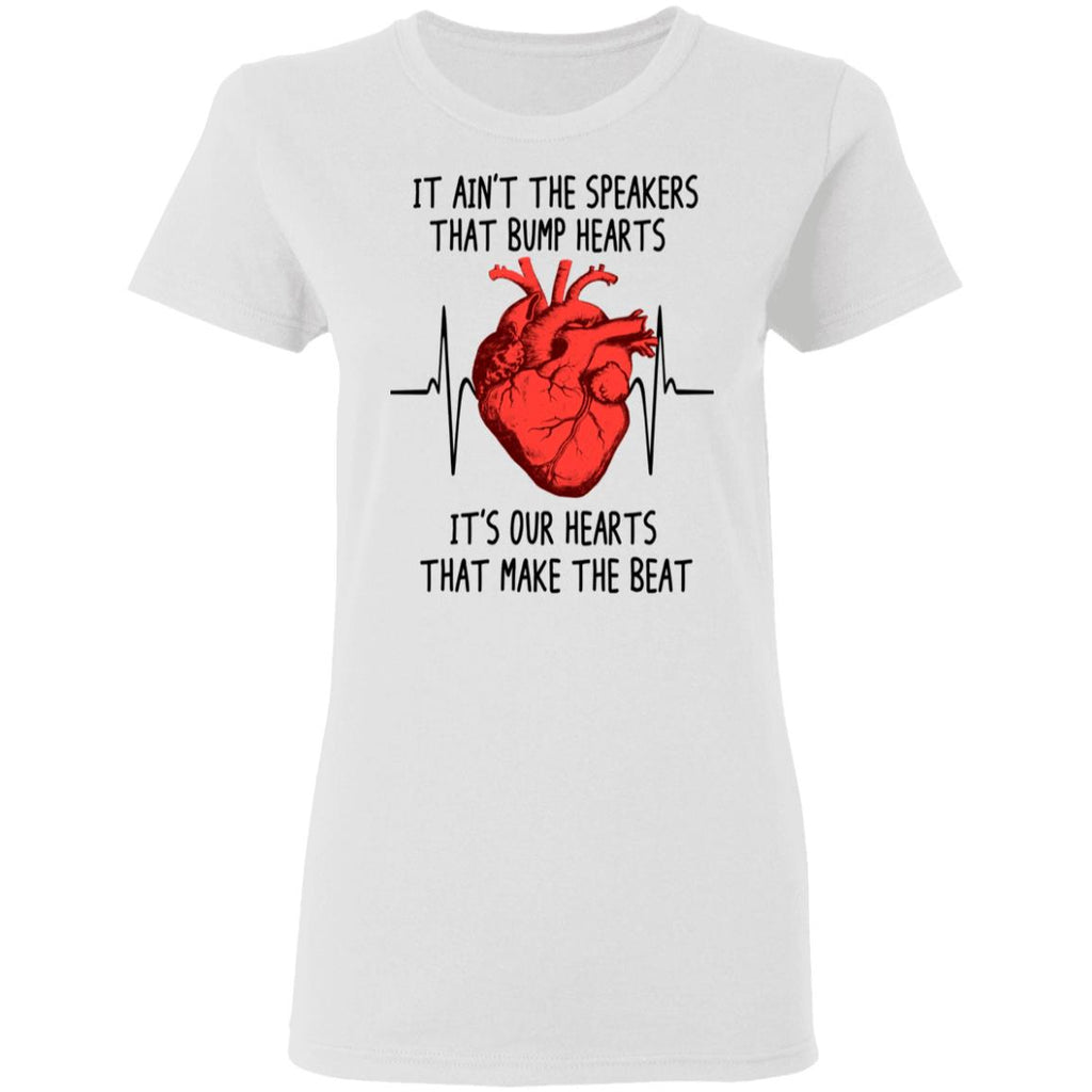 It Ain’t The Speakers That Bump Hearts It’s Our Hearts That Make The Beat Shirt, Hoodie, Tank