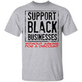 Support Black Businesses Without Asking For A Discount Shirt, Hoodie, Tank