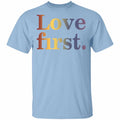 Hoda Kotb Love First Shirt, Hoodie, Tank