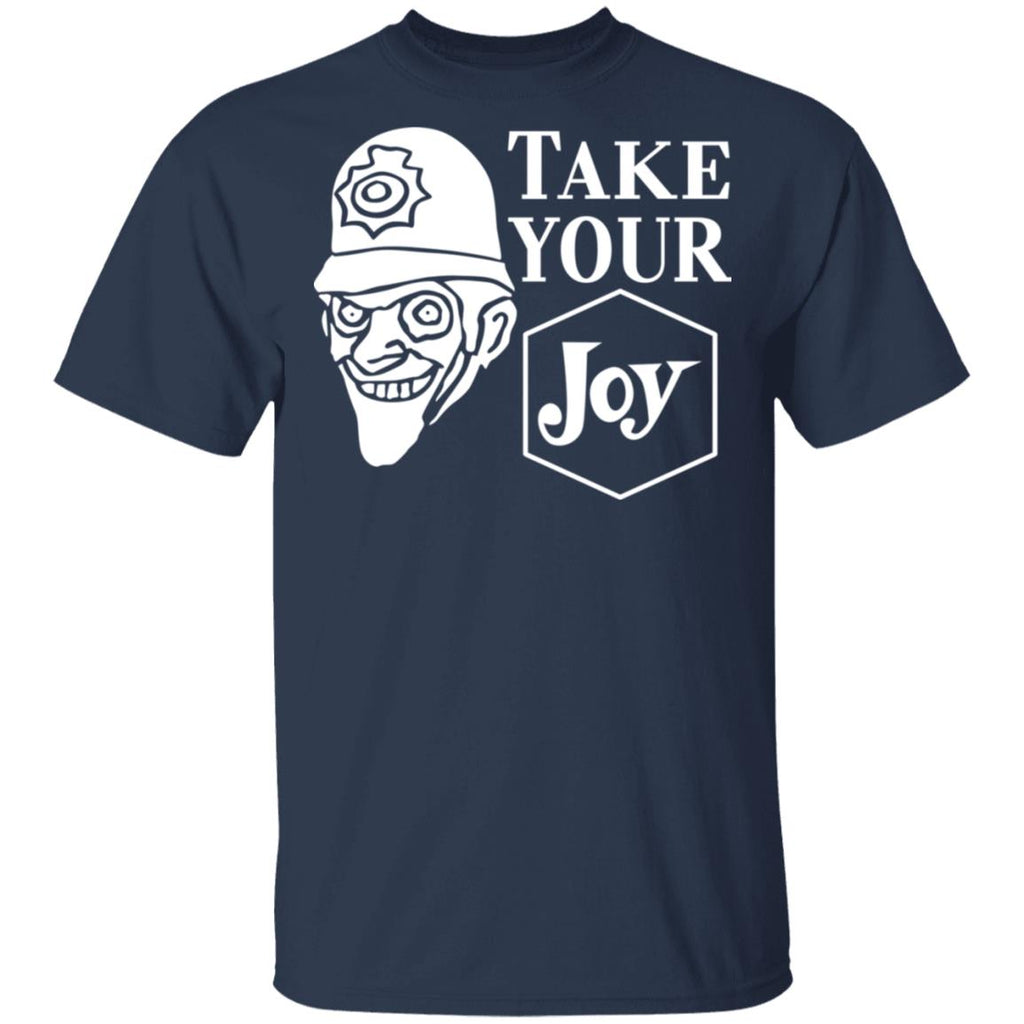 We Happy Few Take Your Joy Shirt, Hoodie, Tank