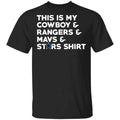 This Is My Cowboys & Rangers & Mavs & Stars Shirt T-Shirts