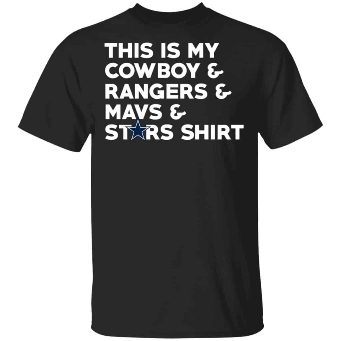 This Is My Cowboys & Rangers & Mavs & Stars Shirt T-Shirts