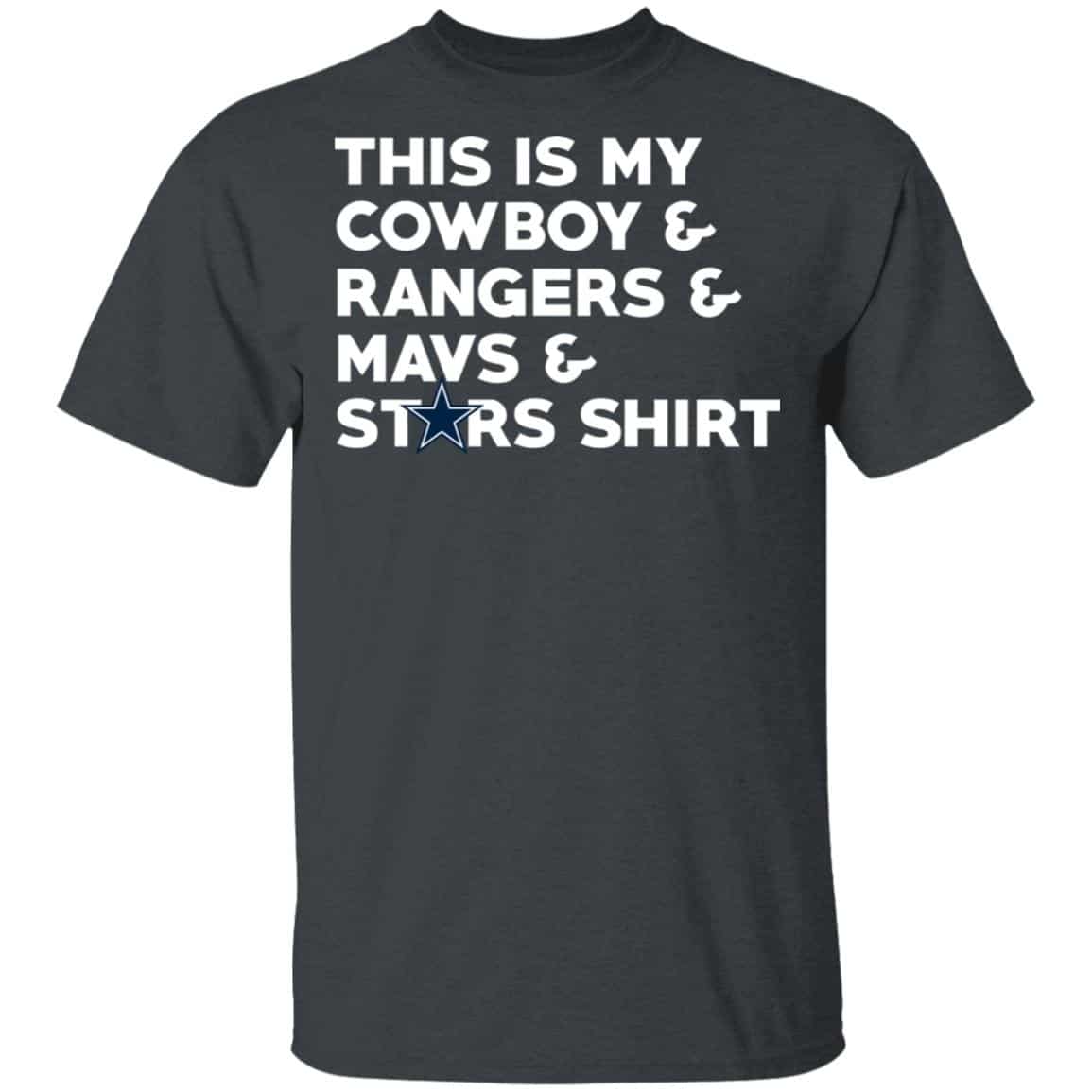 This Is My Cowboys & Rangers & Mavs & Stars Shirt T-Shirts