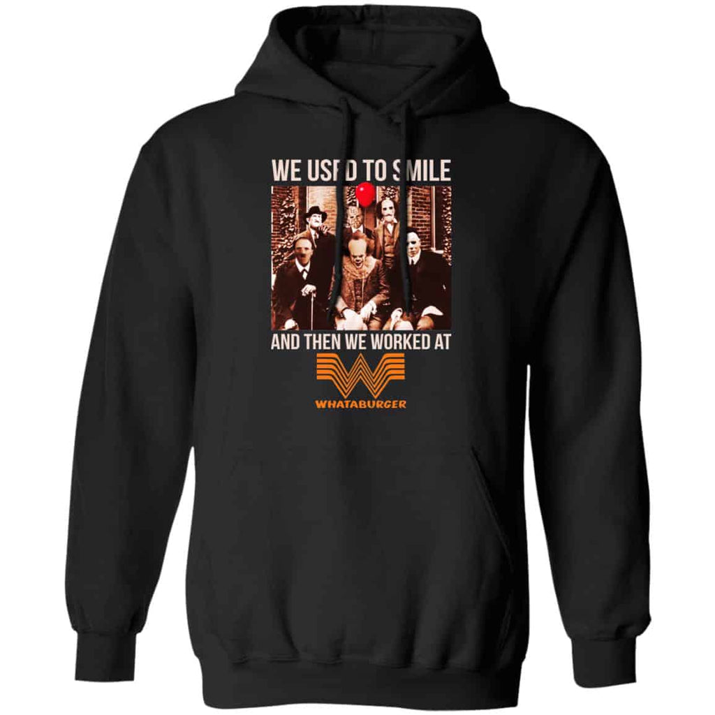 We Used To Smile And Then We Worked At Whataburger Shirt, Hoodie, Tank
