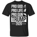 Pro God Pro Life Pro Gun Pro Donald Trump 2020 Shirt, Hoodie, Tank