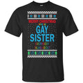 Merry Christmas From The Gay Sister Everybody Talks About Shirt, Hoodie, Tank