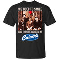 We Used To Smile And Then We Worked At Culver’s Shirt, Hoodie, Tank