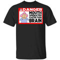 Warning Mouth Operates Faster Than Brain Shirt, Hoodie, Tank