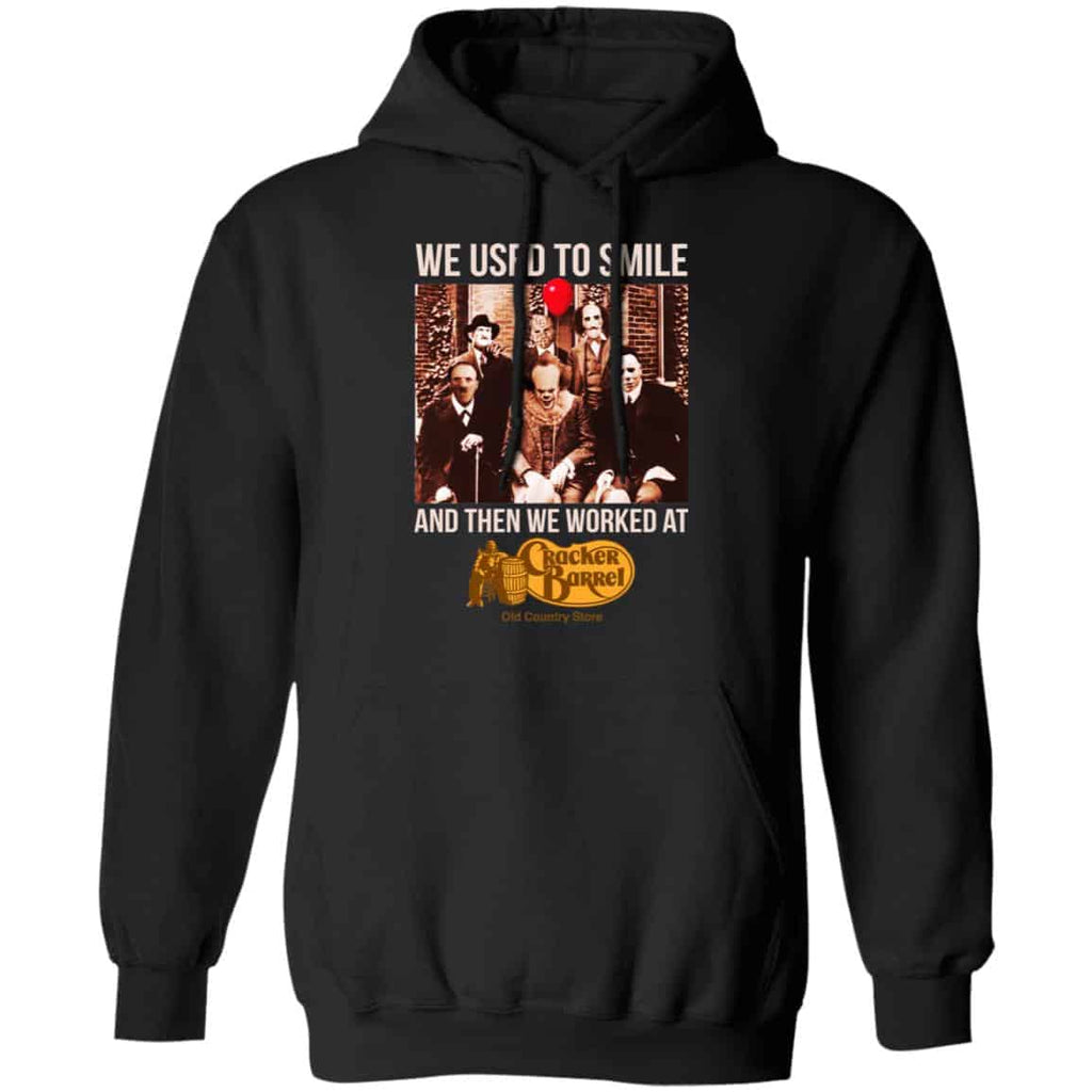 We Used To Smile And Then We Worked At Cracker Barrel Shirt, Hoodie, Tank