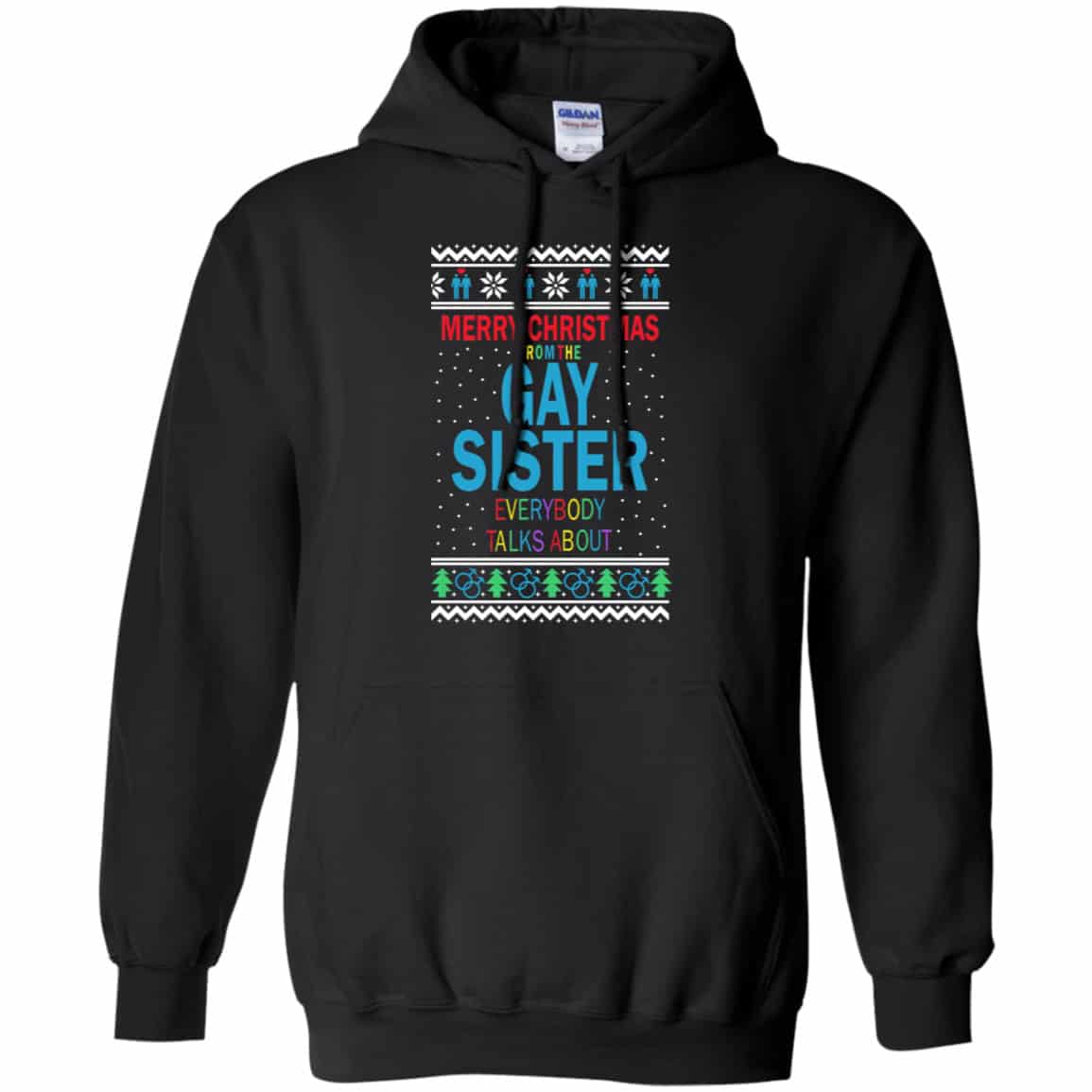 Merry Christmas From The Gay Sister Everybody Talks About Shirt, Hoodie, Tank