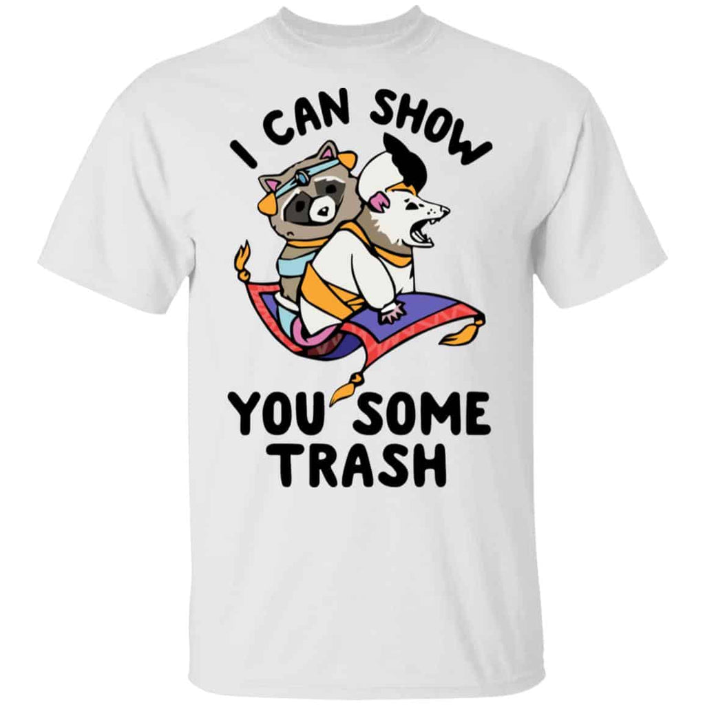 I Can Show You Some Trash Racoon Possum Shirt, Hoodie, Tank