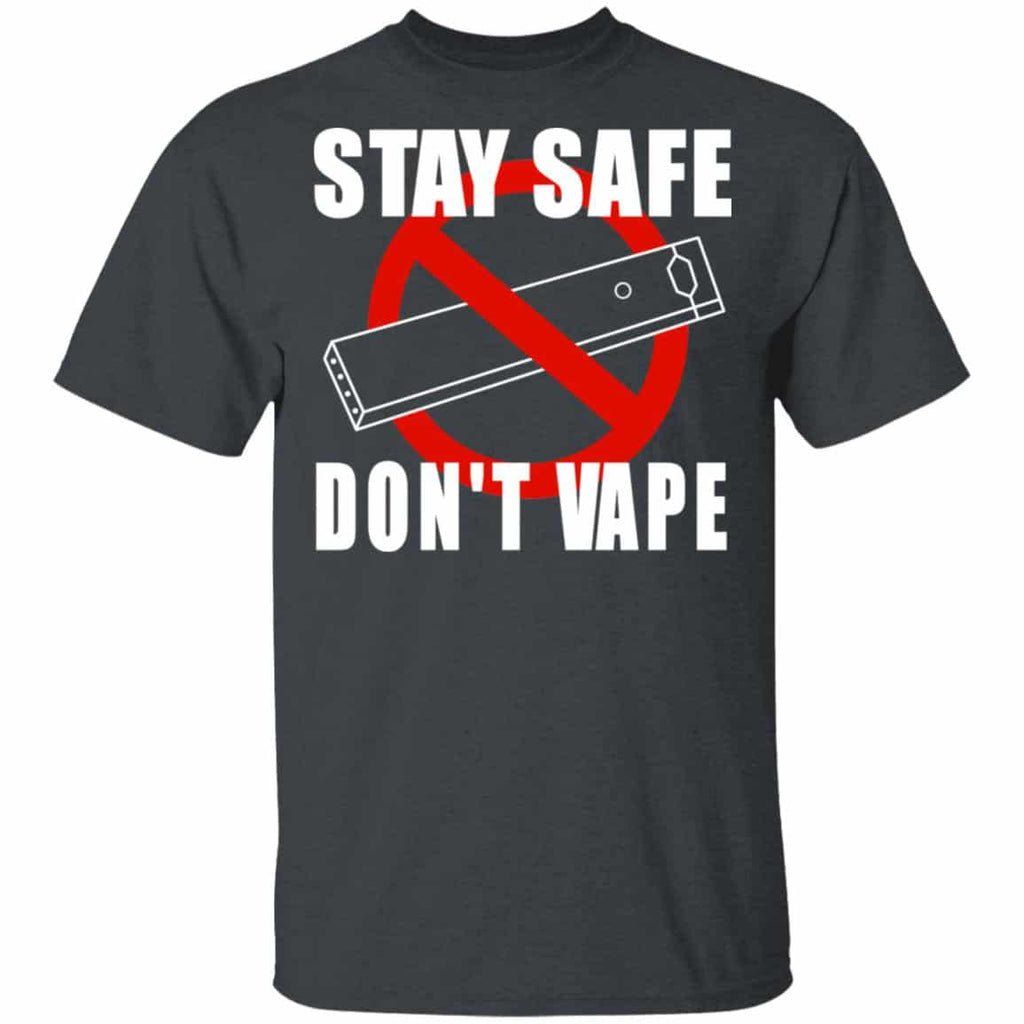 Stay Safe Don’t Vape Shirt, Hoodie, Tank